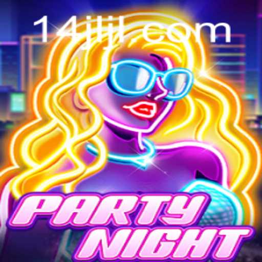 Unveiling PartyNight: An Exciting Gaming Experience with JL14.COM